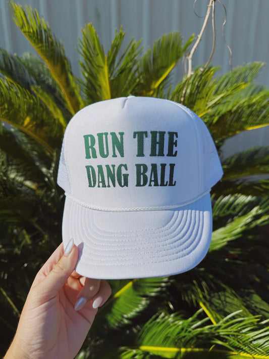 Run The Dang Ball Hat